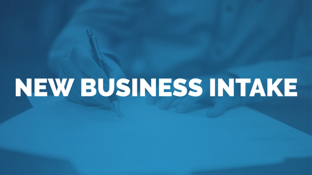 New Business Intake